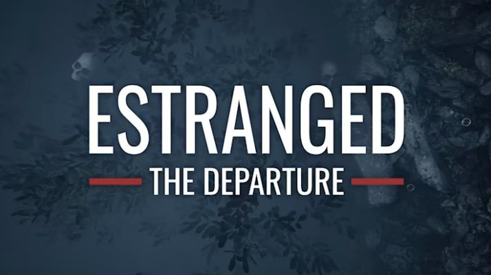 隔离:启程 Estranged: The Departure_0