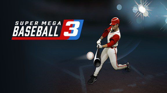 超级棒球3 Super Mega Baseball 3_0