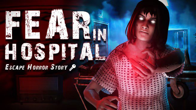 恐惧医院 逃离恐怖 Fear in Hospital: Escape Horror Story_0