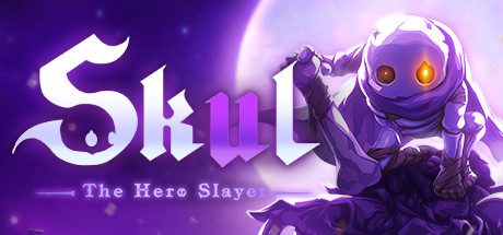 小骨 英雄杀手 Skul：The Hero Slayer_0