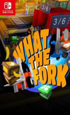 Switch《What The Fork》