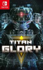 Switch《Titan Glory》